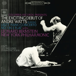 อัลบัม Liszt: Piano Concerto No. 1 in E-Flat Major, S. 124 & Les Préludes, S. 97 ((Remastered)) ศิลปิน Andre Watts