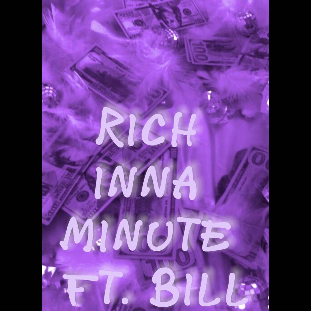 Rich inna minute (feat. Bill) (Explicit)