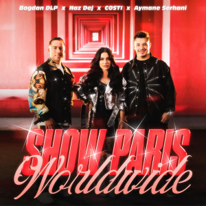 Listen to Show Paris Worldwide song with lyrics from Bogdan DLP