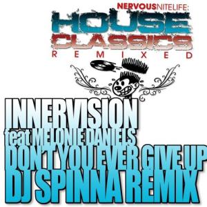 收聽Innervision的Don't You Ever Give Up (DJ Spinna Remix)歌詞歌曲