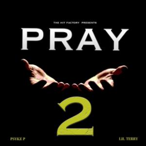 Lil Terry的專輯Pray 2 (feat. Lil Terry)