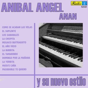 收聽Anibal Angel "Anán"的Pasodoble Te Quiero (Instrumental)歌詞歌曲