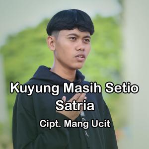 Album Kuyung Masih Setio oleh Satria