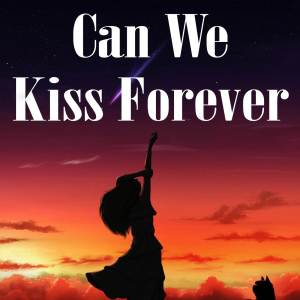 Can We Kiss Forever (Cover)