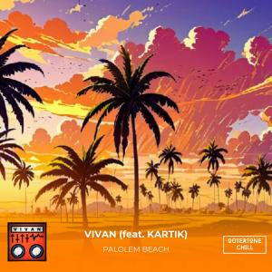 收聽Vivan的PALOLEM BEACH (feat. KARTIK)歌詞歌曲