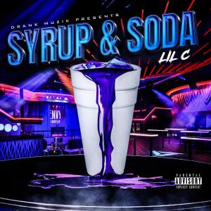 Lil C的專輯Syrup & Soda (Explicit)