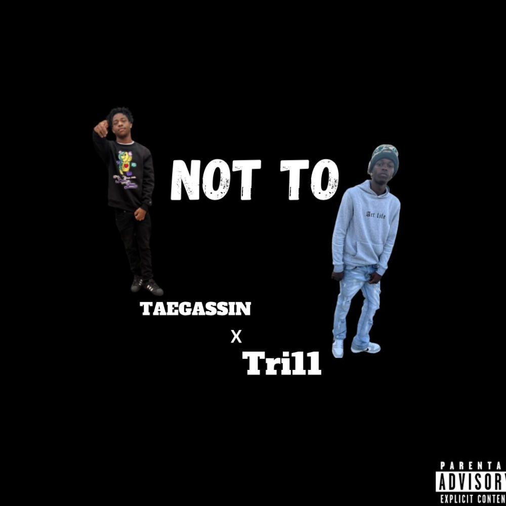 NOT TO (feat. Tri11) (Explicit)
