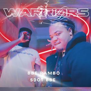 BBE Rambo的專輯Warriors (feat. Sdot BBE) (Explicit)