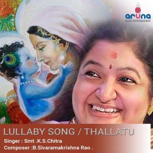 Album THALLATU (Lullaby Song) oleh K. S. Chitra