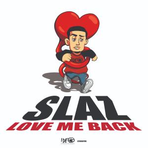 Love Me Back dari Slaz