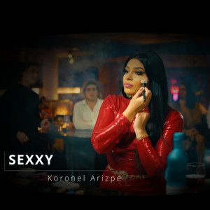 ดาวน์โหลดและฟังเพลง Sexxy พร้อมเนื้อเพลงจาก Koronel Arizpe