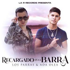 ดาวน์โหลดและฟังเพลง Recargado en la Barra พร้อมเนื้อเพลงจาก Los Parras