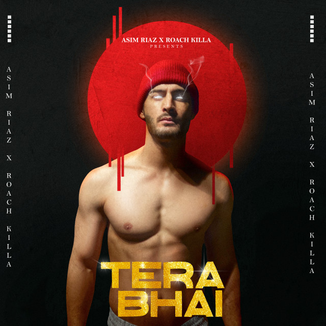 Listen to Tera Bhai (Explicit) song with lyrics from Asim Riaz