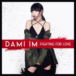 ดาวน์โหลดและฟังเพลง Fighting for Love พร้อมเนื้อเพลงจาก Dami Im