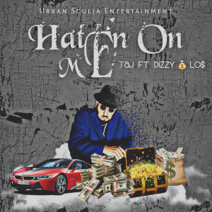 Listen to Haten on Me song with lyrics from TAJ