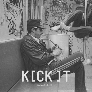Dengarkan lagu Kick It nyanyian Sarasheline dengan lirik