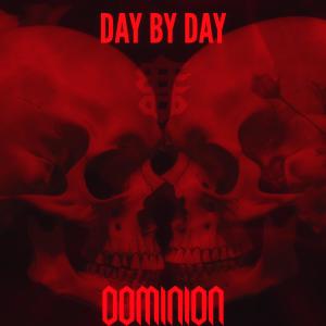 Dominion的专辑DAY BY DAY