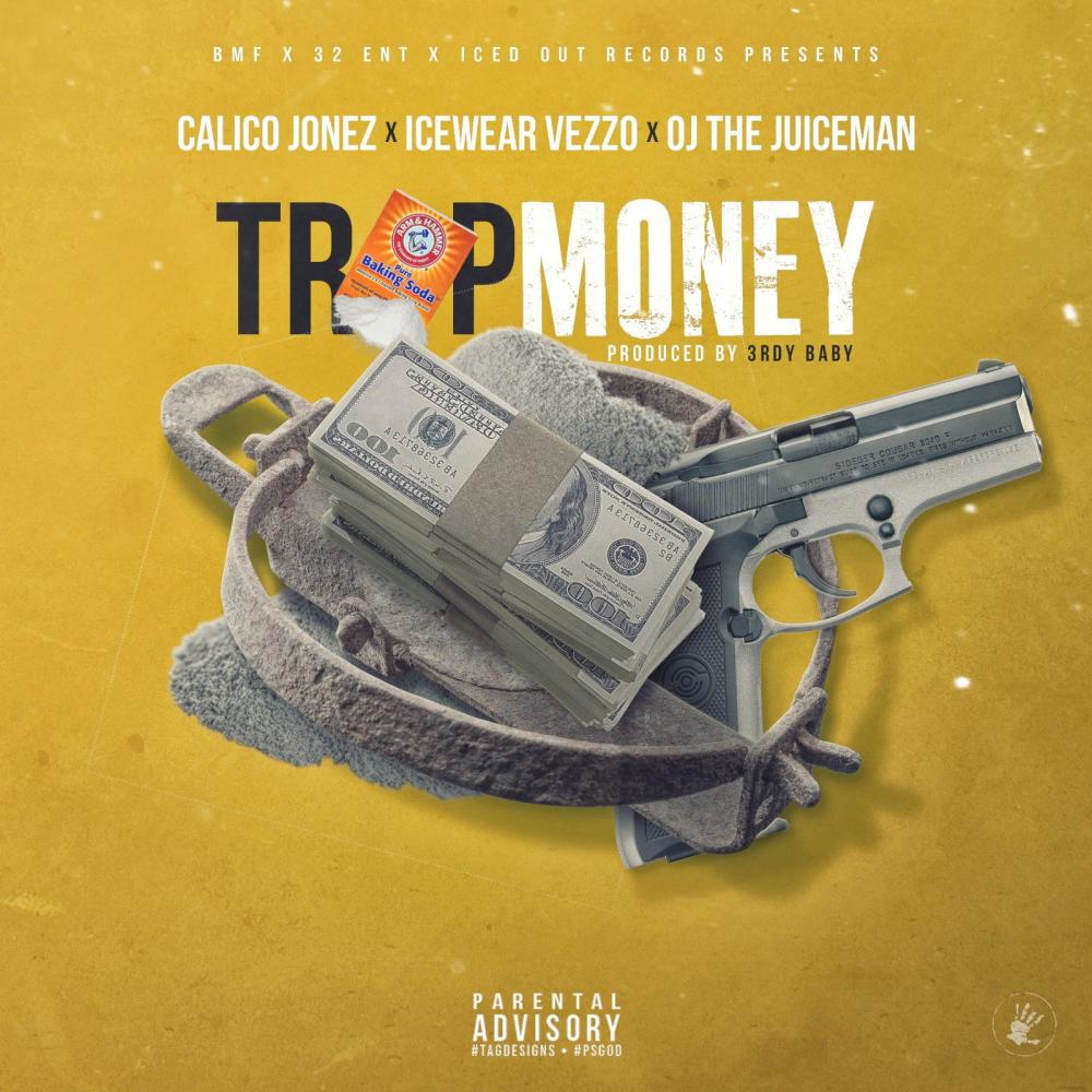 Trap Money (feat. Icewear Vezzo & OJ The Juiceman) (Explicit)
