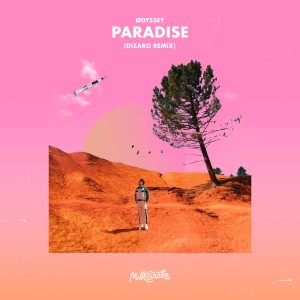Ødyssey的專輯Paradise (Dizaro Remix)