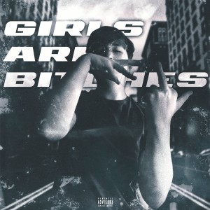 Album Girls Are Bitches from BEN$GANY