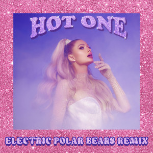 Album Hot One (Electric Polar Bears Remix) from Paris Hilton