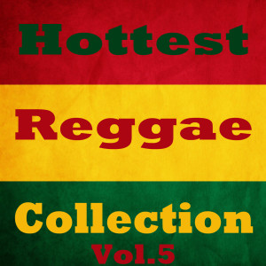 Various Artists的專輯Hottest Reggae Collection, Vol.5