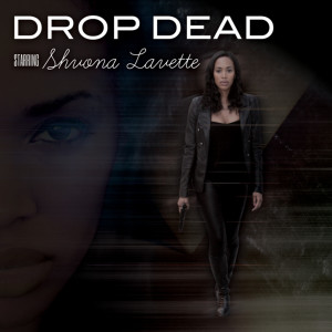 ดาวน์โหลดและฟังเพลง Drop Dead พร้อมเนื้อเพลงจาก Shvona Lavette