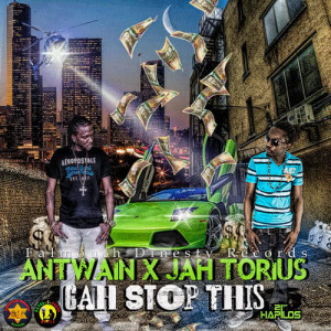 ดาวน์โหลดและฟังเพลง Cah Stop This พร้อมเนื้อเพลงจาก Antwain