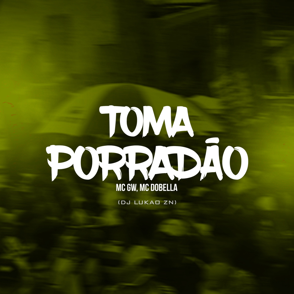 Toma porradão (Explicit)