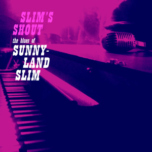 Album Slim's Shout from Sunnyland Slim