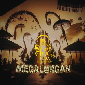 ดาวน์โหลดและฟังเพลง MEGALUNGAN พร้อมเนื้อเพลงจาก FESA MusikStudio