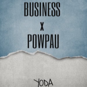 Album Business and Powpau from YODA