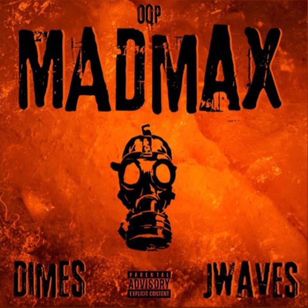 MADMAX (feat. Dimes) (Explicit)