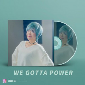 收聽aLf的We gotta power歌詞歌曲