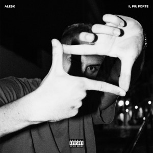 Album IL PIÙ FORTE (Explicit) from 