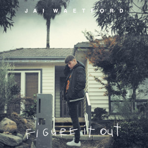 Jai Waetford的專輯Figure It Out - EP