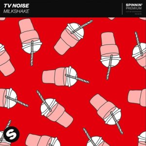 ดาวน์โหลดและฟังเพลง Milkshake พร้อมเนื้อเพลงจาก TV Noise