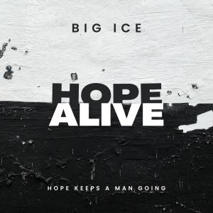 Big Ice的專輯Hope Alive