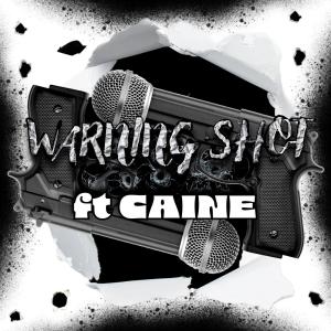 Caine的專輯WARNING SHOT (feat. Caine) [Explicit]