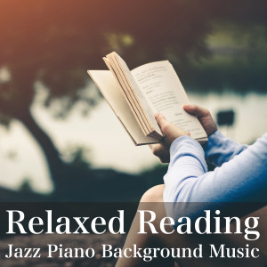 อัลบัม Relaxed Reading - Jazz Piano Background Music ศิลปิน Teres
