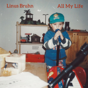 Linus Bruhn的專輯All My Life