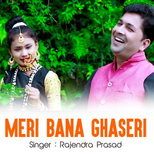 Album Meri Bana Ghaseri oleh Rajendra Prasad