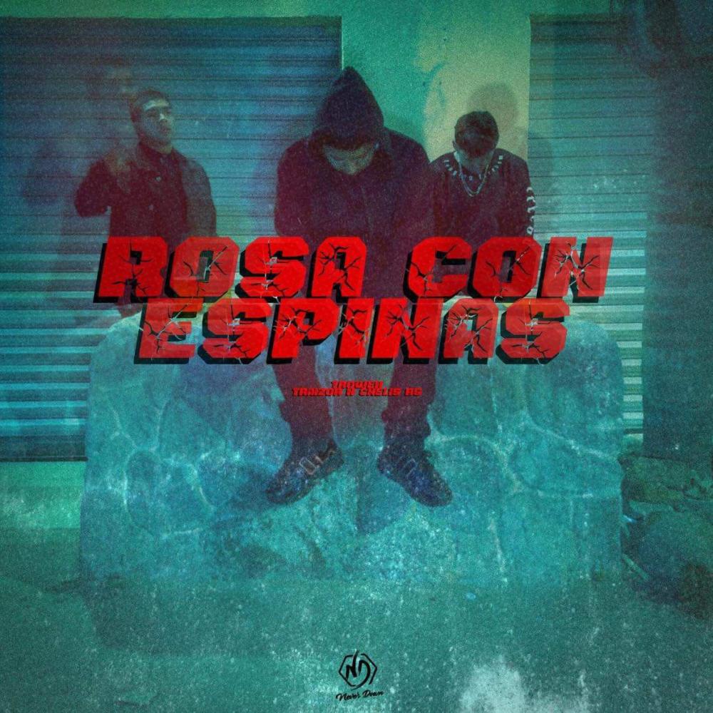 Rosa con espinas (feat. Trowen, Traizor ND & Chelis RS) (Explicit)