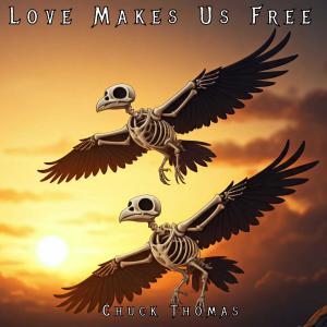 Chuck Thomas的專輯Love Makes Us Free