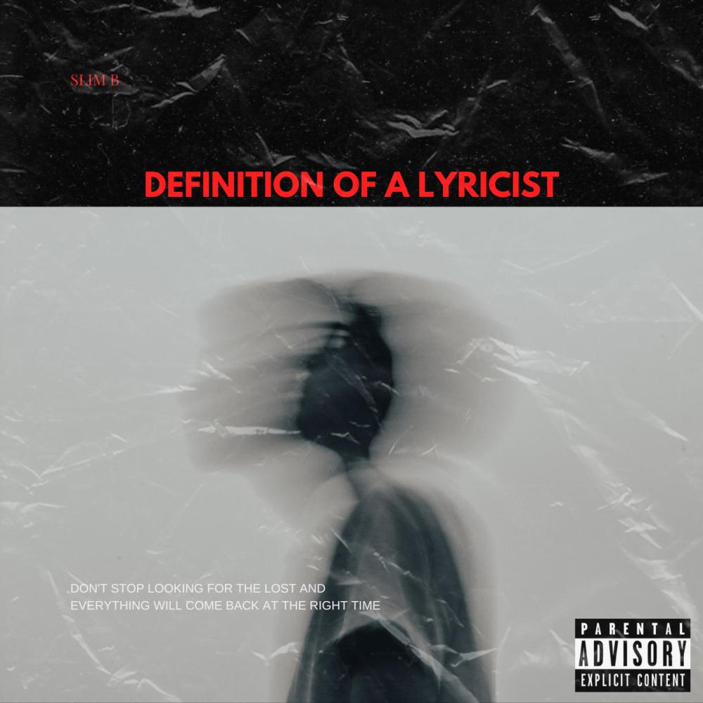 Definition of a lyricist (feat. Slim B) (Explicit)
