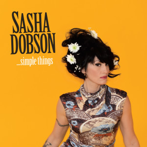 Dengarkan Simple Things lagu dari Sasha Dobson dengan lirik