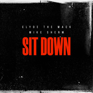 Mike Sherm的专辑Sit Down (Explicit)
