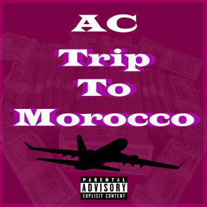 Album Trip to Morocco (Explicit) from AC