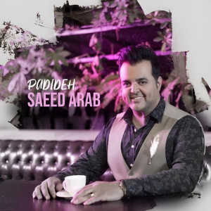 Listen to Padideh song with lyrics from Saeed Arab