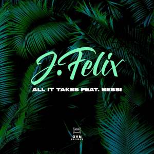 อัลบัม All It Takes ศิลปิน J-Felix